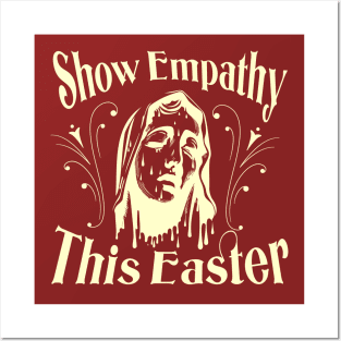 Show Empathy This Easter Posters and Art